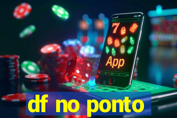 df no ponto